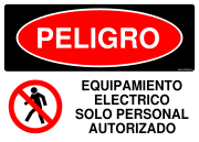 PELIGRO EQUIPAMIENTO ELECTRICO SOLO PERSONAL AUTORIZADO