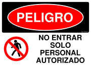 PELIGRO NO ENTRAR SOLO PERSONAL AUTORIZADO