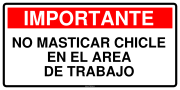 IMPORTANTE NO MASTICAR CHICLE EN EL AREA DE TRABAJO