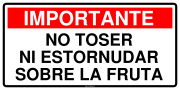 IMPORTANTE NO TOSER NI ESTORNUDAR SOBRE LA FRUTA