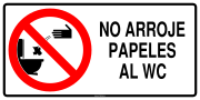 NO ARROJE PAPELES AL WC