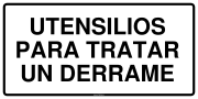 UTENSILIOS PARA TRATAR UN DERRAME