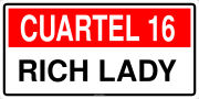 CUARTEL 16 RICH LADY