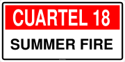 CUARTEL 18 SUMMER FIRE