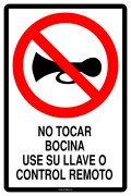NO TOCAR BOCINA USE SU LLAVE O CONTROL REMOTO
