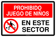 PROHIBIDO JUEGO DE NIÑOS EN ESTE SECTOR