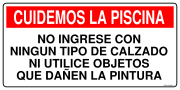 CUIDEMOS LA PISCINA NO INGRESE CON NINGUN TIPO DE CALZADO NI UTILICE OBJETOS QUE DAÑEN LA PINTURA