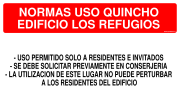 NORMAS USO QUINCHO EDIFICIO LOS REFUGIOS - USO PERMITIDO SOLO A RESIDENTES E INVITADOS - SE DEBE SOLICITAR PREVIAMENTE EN CONSERJERIA - LA UTILIZACION DE ESTE LUGAR NO PUEDE PERTURBAR A LOS RESIDENTES DEL EDIFICIO