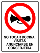 NO TOCAR BOCINA, VISITAS ANUNCIARSE EN CONSERJERIA