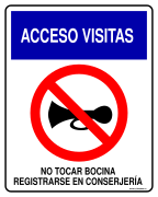 ACCESO VISITAS NO TOCAR BOCINA REGISTRARSE EN CONSERJERÍA