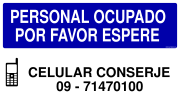 PERSONAL OCUPADO POR FAVOR ESPERE CELULAR CONSERJE 09 - 71470100