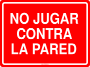 NO JUGAR CONTRA LA PARED