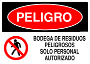 PELIGRO BODEGA DE RESIDUOS PELIGROSOS SOLO PERSONAL AUTORIZADO