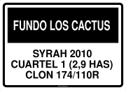 FUNDO LOS CACTUS SYRAH 2010 CUARTEL 1 (2,9 HAS) CLON 174/110R