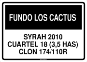 FUNDO LOS CACTUS SYRAH 2010 CUARTEL 18 (3,5 HAS) CLON 174/110R