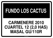 FUNDO LOS CACTUS CARMENERE 2010 CUARTEL 12 (2,0 HAS) MASAL GU/110R