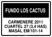 FUNDO LOS CACTUS CARMENERE 2011 CUARTEL 27 (3,4 HAS) MASAL EM/101-14
