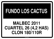 FUNDO LOS CACTUS MALBEC 2011 CUARTEL 26 (4,2 HAS) CLON 180/110R