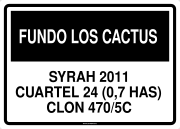 FUNDO LOS CACTUS SYRAH 2011 CUARTEL 24 (0,7 HAS) CLON 470/5C