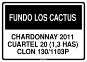 FUNDO LOS CACTUS CHARDONNAY 2011 CUARTEL 20 (1,3 HAS) CLON 130/1103P