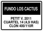 FUNDO LOS CACTUS PETIT V. 2011 CUARTEL 14 (4,9 HAS) CLON 400/110R