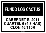 FUNDO LOS CACTUS CABERNET S. 2011 CUARTEL 6 (4,3 HAS) CLON 46/110R