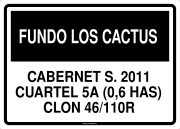 FUNDO LOS CACTUS CABERNET S. 2011 CUARTEL 5A (0,6 HAS) CLON 46/110R