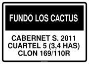 FUNDO LOS CACTUS CABERNET S. 2011 CUARTEL 5 (3,4 HAS) CLON 169/110R