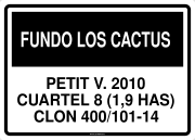 FUNDO LOS CACTUS PETIT V. 2010 CUARTEL 8 (1,9 HAS) CLON 400/101-14