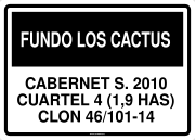 FUNDO LOS CACTUS CABERNET S. 2010 CUARTEL 4 (1,9 HAS) CLON 46/101-14
