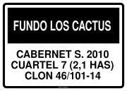 FUNDO LOS CACTUS CABERNET S. 2010 CUARTEL 7 (2,1 HAS) CLON 46/101-14