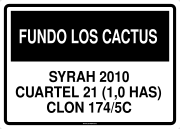 FUNDO LOS CACTUS SYRAH 2010 CUARTEL 21 (1,0 HAS) CLON 174/5C