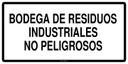 BODEGA DE RESIDUOS INDUSTRIALES NO PELIGROSOS