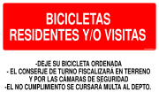BICICLETAS RESIDENTES Y/O VISITAS -DEJE SU BICICLETA ORDENADA - EL CONSERJE DE TURNO FISCALIZARÁ EN TERRENO Y POR LAS CÁMARAS DE SEGURIDAD -EL NO CUMPLIMIENTO SE CURSARÁ MULTA AL DEPTO.