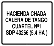 HACIENDA CHADA CALERA DE TANGO CUARTEL Nº1 SDP 43266 (5.4 HA )