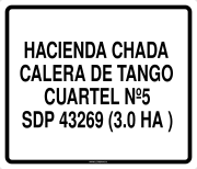 HACIENDA CHADA CALERA DE TANGO CUARTEL Nº5 SDP 43269 (3.0 HA )