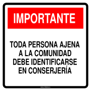 IMPORTANTE TODA PERSONA AJENA A LA COMUNIDAD DEBE IDENTIFICARSE EN CONSERJERÍA