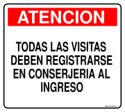 ATENCION TODAS LAS VISITAS DEBEN REGISTRARSE EN CONSERJERIA AL INGRESO