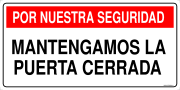 POR NUESTRA SEGURIDAD MANTENGAMOS LA PUERTA CERRADA