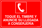 TOQUE EL TIMBRE Y ANUNCIE SU LLEGADA A CONSERJERIA