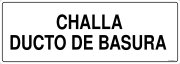 CHALLA DUCTO DE BASURA