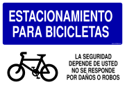 ESTACIONAMIENTO PARA BICICLETAS LA SEGURIDAD DEPENDE DE USTED NO SE RESPONDE POR DAÑOS O ROBOS