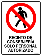 RECINTO DE CONSERJERÍA SOLO PERSONAL AUTORIZADO