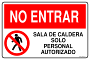 NO ENTRAR SALA DE CALDERA SOLO PERSONAL AUTORIZADO