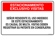 ESTACIONAMIENTO EXCLUSIVO VISITAS SEÑOR RESIDENTE EL USO INDEBIDO DE ESTE ESTACIONAMIENTO ES CAUSAL DE MULTA. VISITAS DEBEN REGISTRAR SU PATENTE EN CONSERJERIA