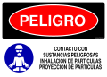 PELIGRO CONTACTO CON SUSTANCIAS PELIGROSAS INHALACIÓN DE PARTÍCULAS PROYECCIÓN DE PARTÍCULAS
