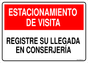 ESTACIONAMIENTO DE VISITA REGISTRE SU LLEGADA EN CONSERJERÍA