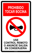 PROHIBIDO TOCAR BOCINA USE CONTROL REMOTO O ANUNCIE SALIDA EN CONSERJERIA