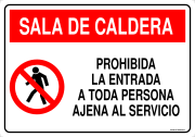 SALA DE CALDERA PROHIBIDA LA ENTRADA A TODA PERSONA AJENA AL SERVICIO