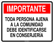 IMPORTANTE TODA PERSONA AJENA A LA COMUNIDAD DEBE IDENTIFICARSE EN CONSERJERÍA